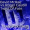 Twist of Fate (David McRae vs. Roger Caudill) - David McRae & Roger Caudill lyrics