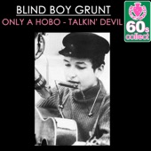 Blind Boy Grunt - Only a Hobo - Talkin' Devil (Remastered)