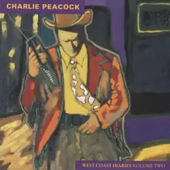 West Coast Diaries, Vol. 2 - Charlie Peacock