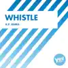 Whistle (R.P. Remix) - Single (R.P. Remix) album lyrics, reviews, download