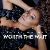 Worth the Wait - EP - Shanay Holmes