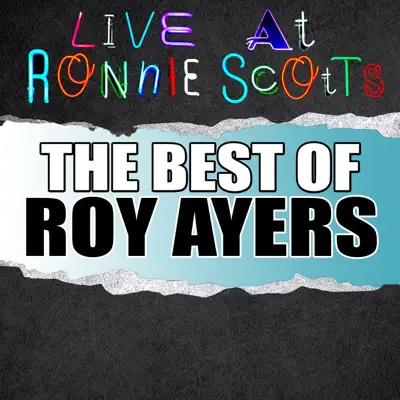 Live At Ronnie Scott's: The Best of Roy Ayers - Roy Ayers Live At Ronnie Scott's: The Best of Roy Ayers - Roy Ayers