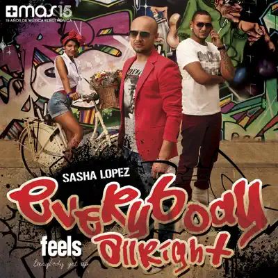 Everybody Feels All Right (feat. Broono) [Remixes] - Sasha Lopez