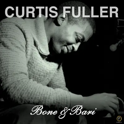 Bone and Bari - Curtis Fuller
