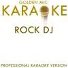 Rock Dj (In the Style of Robbie Williams) [Karaoke Version] - Single album lyrics, reviews, download
