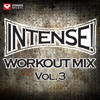 Intense! Workout Mix, Vol. 3 (141-155 Bpm) - Power Music Workout