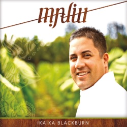 IKAIKA BLACKBURN - Ke 'ala Laua'e