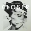 Stream & download Closer Remixed - EP