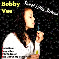 Sweet Little Sixteen - Bobby Vee