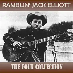 The Folk Collection - Ramblin' Jack Elliott The Folk Collection - Ramblin' Jack Elliott