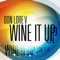 Wine It Up - Don Lore V lyrics