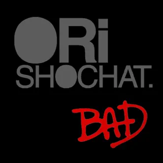 Bad by Ori Shochat song reviws