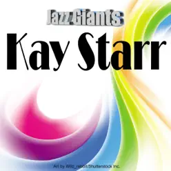 Jazz Giants: Kay Starr - Kay Starr Jazz Giants: Kay Starr - Kay Starr