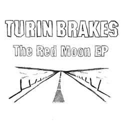 The Red Moon E.P. - EP - Turin Brakes