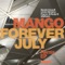 Forever July (Derek Howell Remix) - Mango lyrics