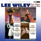 Four Classic Albums Plus (Night in Manhattan / Lee Wiley Sings Vincent Youmans & Irving Berlin / West of the Moon / A Touch of the Blues) [Remastered] artwork