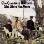 The Chambers Brothers - Time Has Come Today