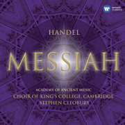 Handel: Messiah - Choir of King's College, Cambridge & Sir Stephen Cleobury