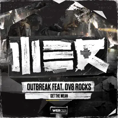 Get the Mean (feat. DV8 Rocks) - Single - Outbreak