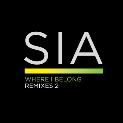 Where I Belong Remixes 2 - Single - Sia