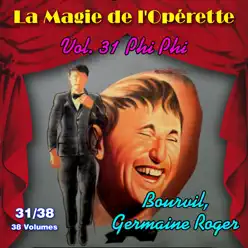 Phi-Phi - La Magie de l'Opérette en 38 volumes - Vol. 31/38 - Bourvil Phi-Phi - La Magie de l'Opérette en 38 volumes - Vol. 31/38 - Bourvil
