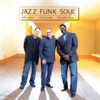 Jazz Funk Soul (feat. Jeff Lorber, Chuck Loeb, Everette Harp)