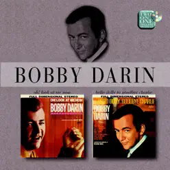 Oh! Look At Me Now / Hello Dolly to Goodbye Charlie - Bobby Darin