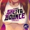 Ghetto Bounce (Choobz Remix) [feat. Unkle Buck] - Combo lyrics