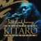 The Ultimate Kitaro Collection: Silk Road Journey