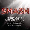 A Thousand and One Nights (SMASH Cast Version) [feat. Raza Jaffrey & Katharine McPhee] - Single artwork