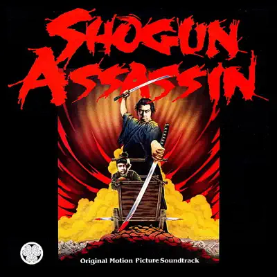 Shogun Assassin (Original Motion Picture Soundtrack) - Mark Lindsay