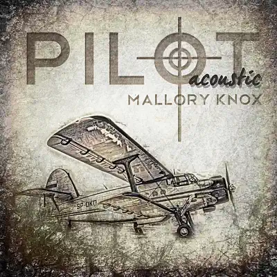 Pilot Acoustic - Single - Mallory Knox