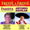 Frente a Frente: Paquita la del Barrio - Antonio Aguilar