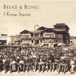 Bread and Bones - Time Is Passing