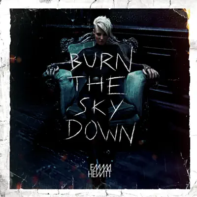 Burn the Sky Down - Emma Hewitt Burn the Sky Down - Emma Hewitt