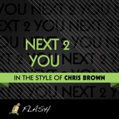 Next 2 You - (Originally Performed By Chris Brown) [Karaoke / Instrumental] artwork