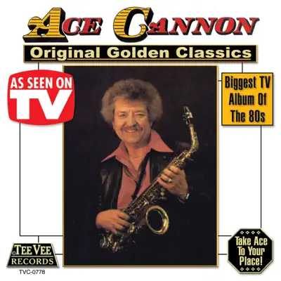 Original Golden Classics (Original Gusto Recording) - Ace Cannon Original Golden Classics (Original Gusto Recording) - Ace Cannon