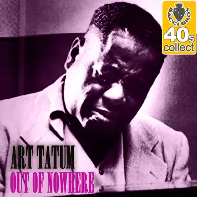 Out of Nowhere (Remastered) - Single - Art Tatum