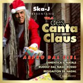 Des Canta Claus, Vol. 2 (Aspro dal ciel) - Ska-J