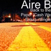 Aire B - A.Breeze - Back 2 Tha Paper ( Cash We Bake) - #PrinceOfTheMoon