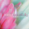 Relax Peacefully album lyrics, reviews, download