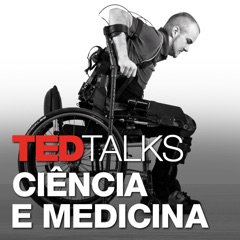 TEDTalks Ciência e Medicina
