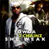 Stream & download She Weak (feat. 2 Chainz)