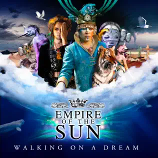 descargar álbum Empire Of The Sun - Walking On A Dream Remixes