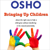 Bringing Up Children - EP - Osho