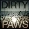 Dirty Paws - Single album lyrics, reviews, download