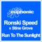 Run to the Sunlight (Kyau & Albert Remix) - Ronski Speed & Stine Grove lyrics
