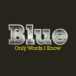 Only Words I Know - Single - Blue