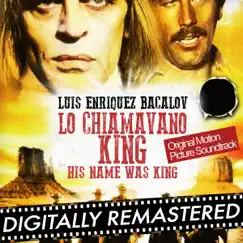 His Name Was King - Lo Chiamavano King (Original Motion Picture Soundtrack) [Remastered] by Luis Bacalov album reviews, ratings, credits