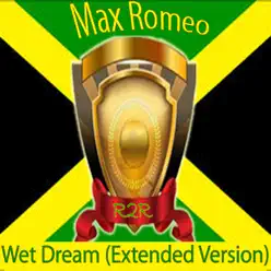 Wet Dream (Extended Version) - Single - Max Romeo